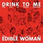 Drink To Me / Edible Woman - Split EP